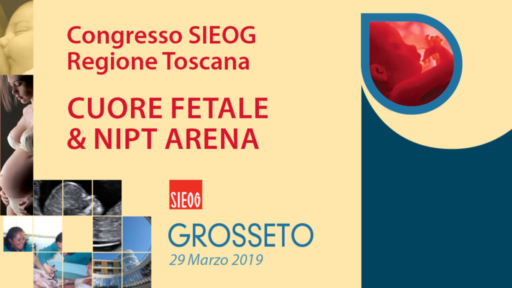 Congresso SIEOG Regione Toscana CUORE FETALE & NIPT ARENA 