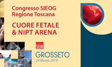 Congresso SIEOG Regione Toscana CUORE FETALE & NIPT ARENA