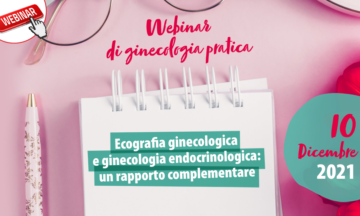 Webinar di ginecologia pratica – Ecografia ginecologica e ginecologia endocrinologica: un rapporto complementare