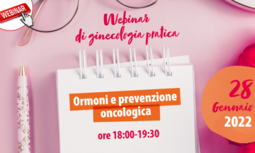 Webinar di ginecologia pratica – Ormoni e prevenzione oncologica