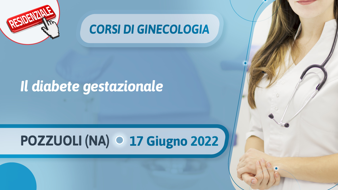 Corsi di Ginecologia 2022 • Il diabete gestazionale