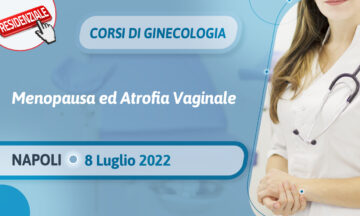 Corsi di Ginecologia 2022 • Menopausa ed Atrofia Vaginale