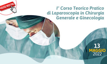 I° Corso Teorico Pratico di Laparoscopia in Chirurgia Generale e Ginecologia