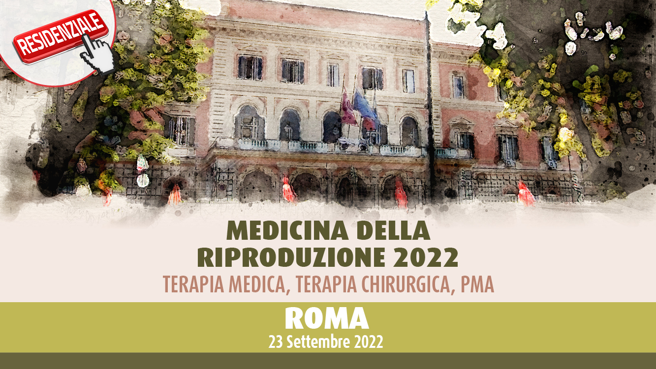 Medicina della Riproduzione 2022 • Terapia medica, Terapia chirurgica, PMA