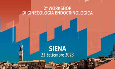 2° Workshop di Ginecologia Endocrinologica – Siena