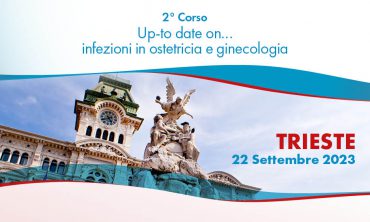 2° Corso – Up-to date on…  infezioni in ostetricia e ginecologia