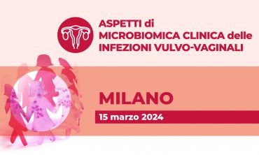 Aspetti di microbiomica clinica delle infezioni vulvo-vaginali – Milano