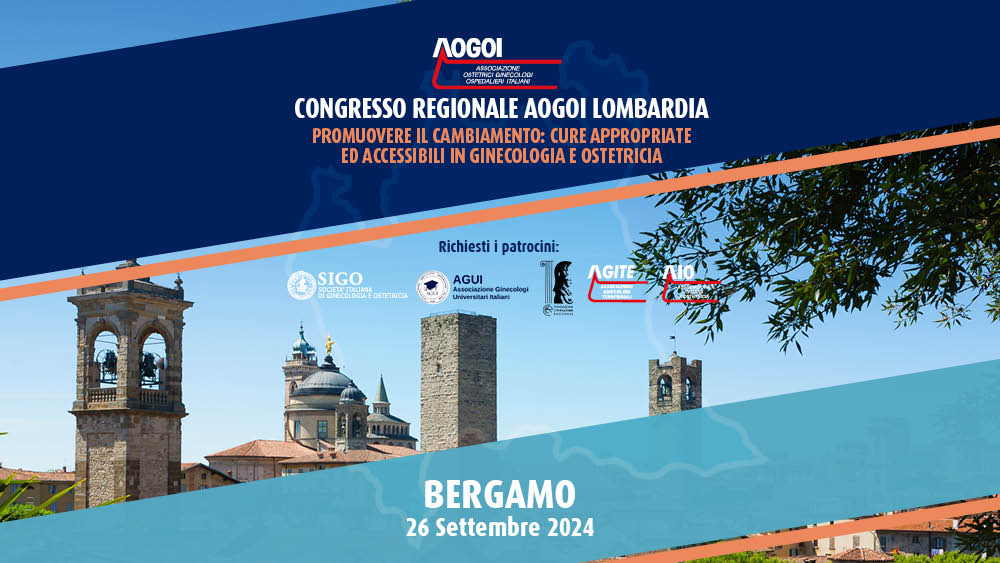 Congresso Regionale AOGOI Lombardia – Promuovere il cambiamento: cure appropriate ed accessibili in ginecologia e ostetricia