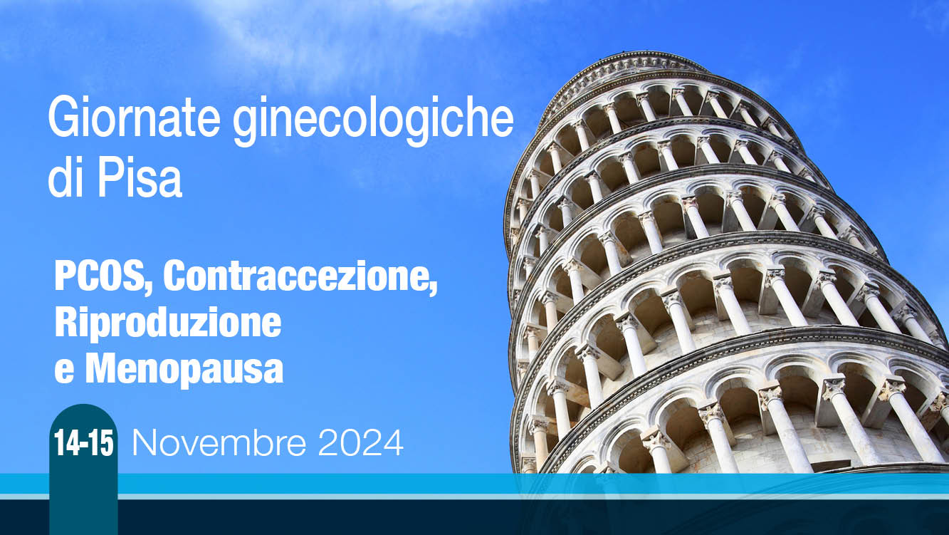 Giornate ginecologiche di Pisa 2024 – PCOS Contraccezione Riproduzione e Menopausa