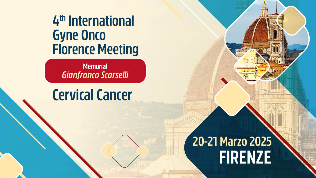 Firenze – 4th International Gyne Onco Florence Meeting – Cervical Cancer