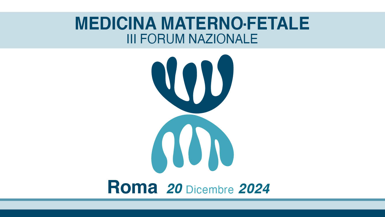 Medicina Materno-Fetale – III Forum Nazionale