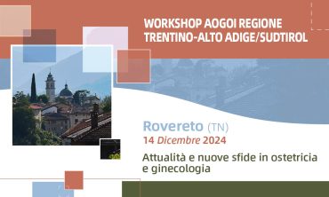 Workshop AOGOI Regione Trentino-Alto Adige/Sudtirol – Attualità e nuove sfide in ostetricia e ginecologia