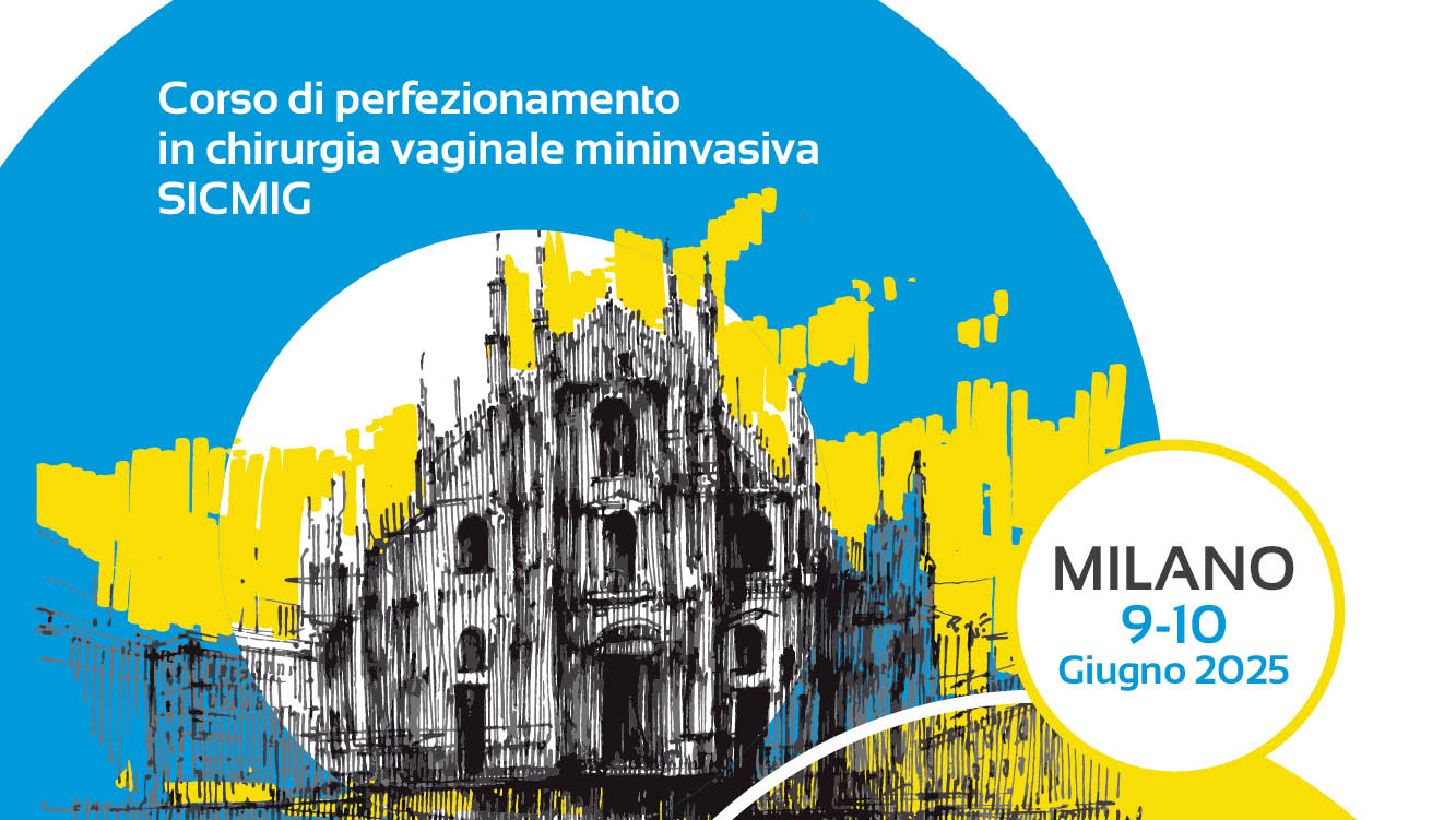 Corso di perfezionamento in chirurgia vaginale mininvasiva SICMIG – Milano