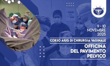 Corso AIUG di chirurgia vaginale – Officina del pavimento pelvico