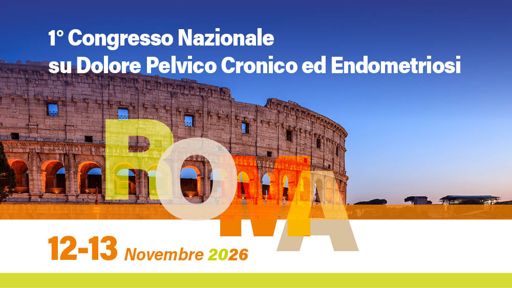 ROMA – 1 Congresso Nazionale su Dolore Pelvico Cronico ed Endometriosi 2026