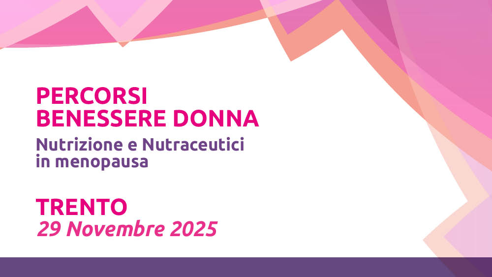 PERCORSI BENESSERE DONNA – Nutrizione e Nutraceutici in menopausa