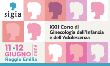 XXII Corso di Ginecologia dell’Infanzia e dell’Adolescenza – SIGIA