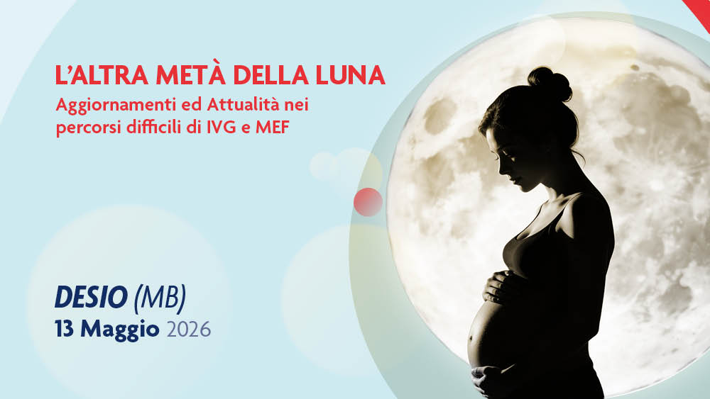 L’altra metà della LUNA – Aggiornamenti ed Attualità nei percorsi difficili di IVG e MEF