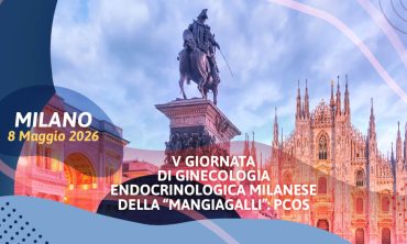 V Giornata di Ginecologia  Endocrinologica Milanese della “MANGIAGALLI”: PCOS