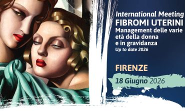 International Meeting – FIBROMI UTERINI – Management delle varie età della donna e in gravidanza – Up to date 2026