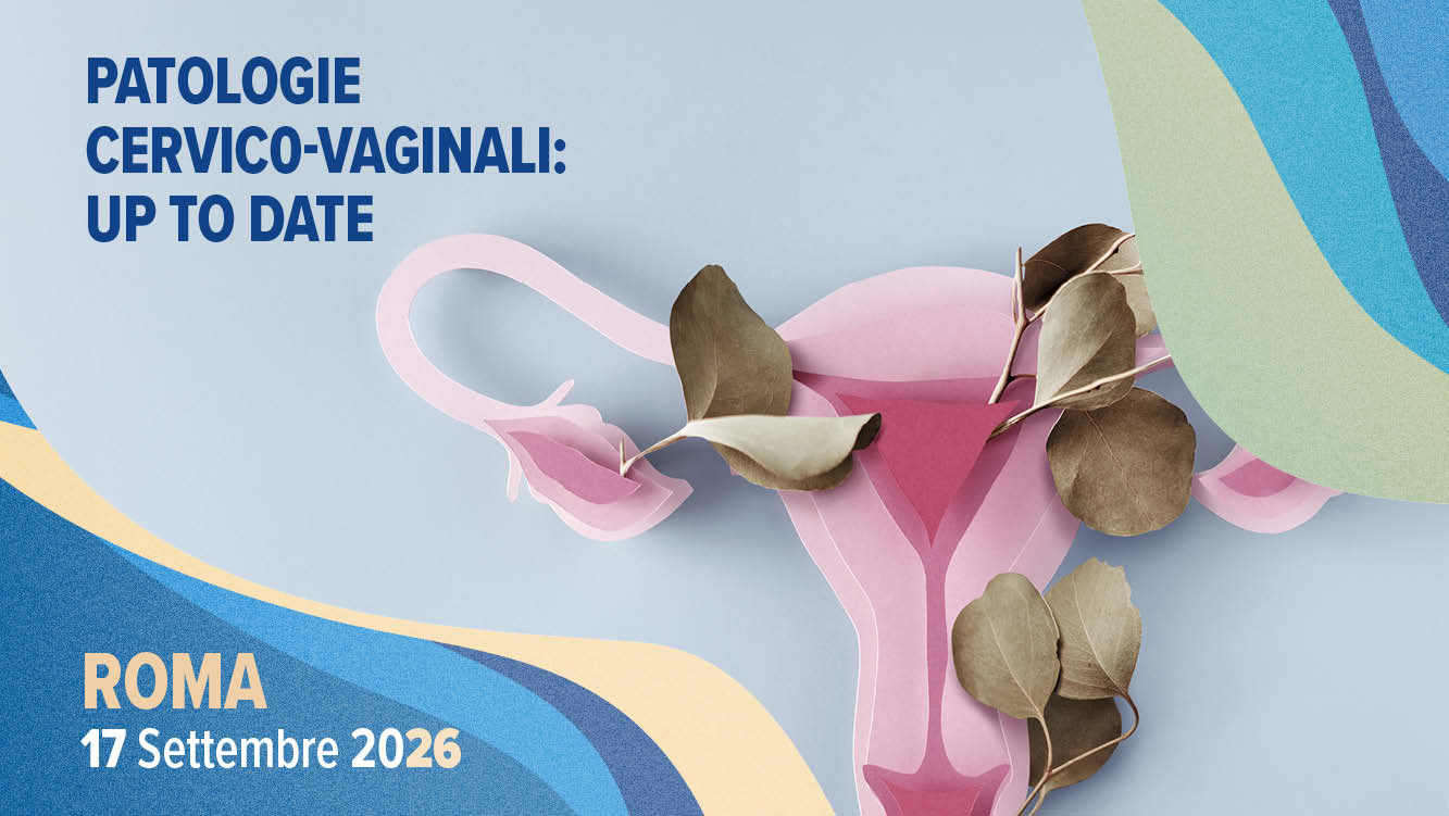 Patologie  cervico-vaginali: up to date – Roma