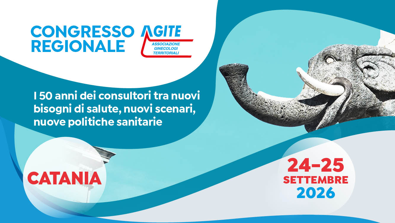 Congresso Regionale AGITE – I 50 anni dei consultori tra nuovi bisogni di salute, nuovi scenari, nuove politiche sanitarie