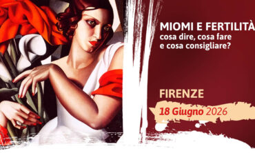 MIOMI E FERTILITA’ – Cosa dire, cosa fare e cosa consigliare?