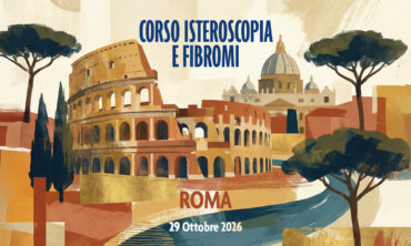 Corso Isteroscopia e Fibromi – Roma
