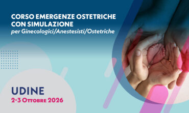 Corso Emergenze Ostetriche con simulazione per Ginecologici-Anestesisti-Ostetriche