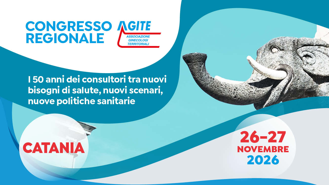 Congresso Regionale AGITE – I 50 anni dei consultori tra nuovi bisogni di salute, nuovi scenari, nuove politiche sanitarie