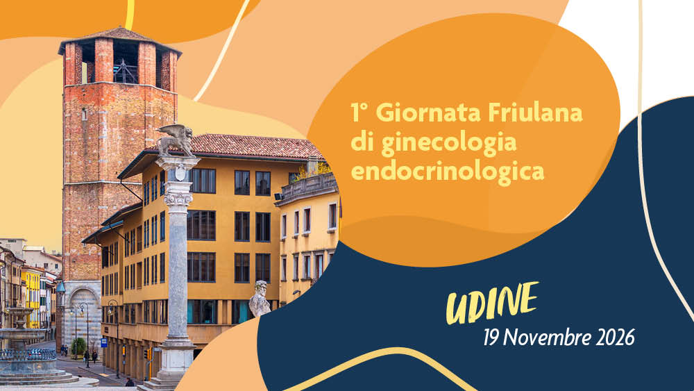 1a Giornata Friulana di ginecologia endocrinologica